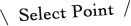 Select Point