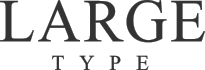 LARGE TYPE